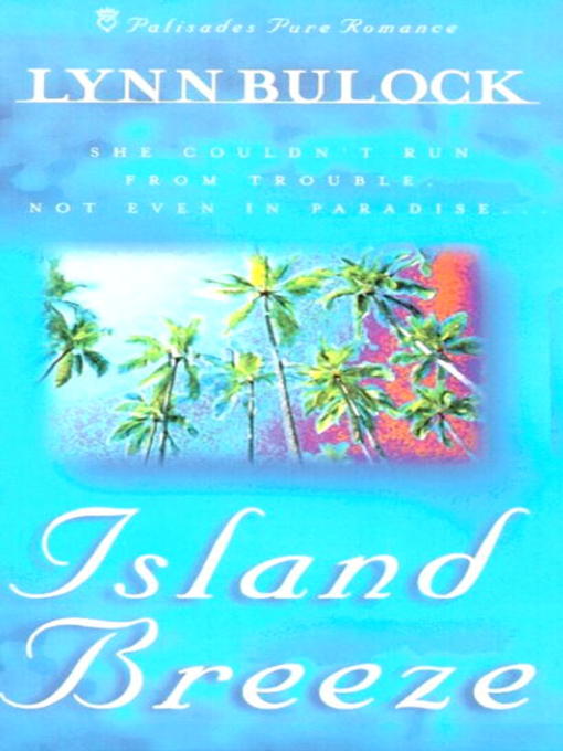 Title details for Island Breeze by Lynn Bulock - Available